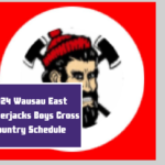 2024 Wausau East Lumberjacks Boys Cross Country Schedule