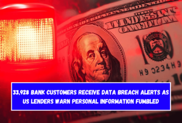 33,928 Bank Customers Receive Data Breach Alerts As US Lenders Warn Personal Information Fumbled