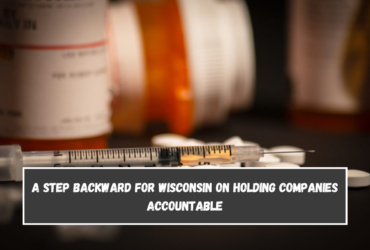 A step backward for Wisconsin on holding companies accountable