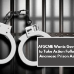 AFSCME Wants Governor to Take Action Following Anamosa Prison Assault