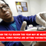 Although the flu season this year may be milder than usual, fewer people are getting vaccinated