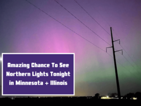 Amazing Chance To See Northern Lights Tonight in Minnesota + Illinois