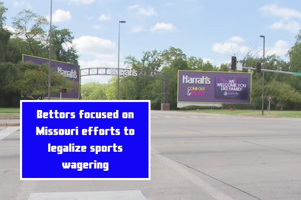 Bettors focused on Missouri efforts to legalize sports wagering