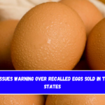 CDC issues warning over recalled eggs sold in three states