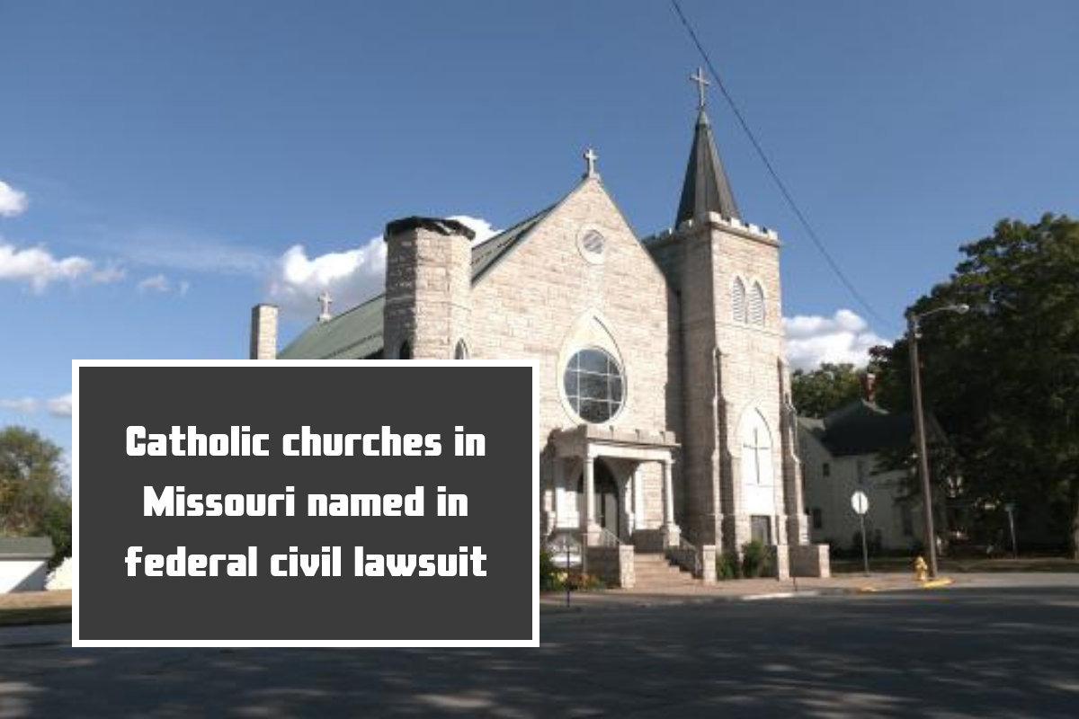 Catholic churches in Missouri named in federal civil lawsuit