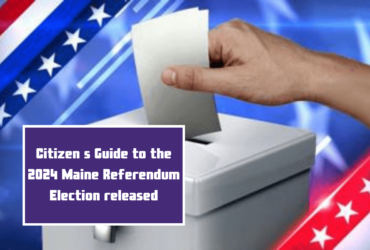 Citizen s Guide to the 2024 Maine Referendum Election released