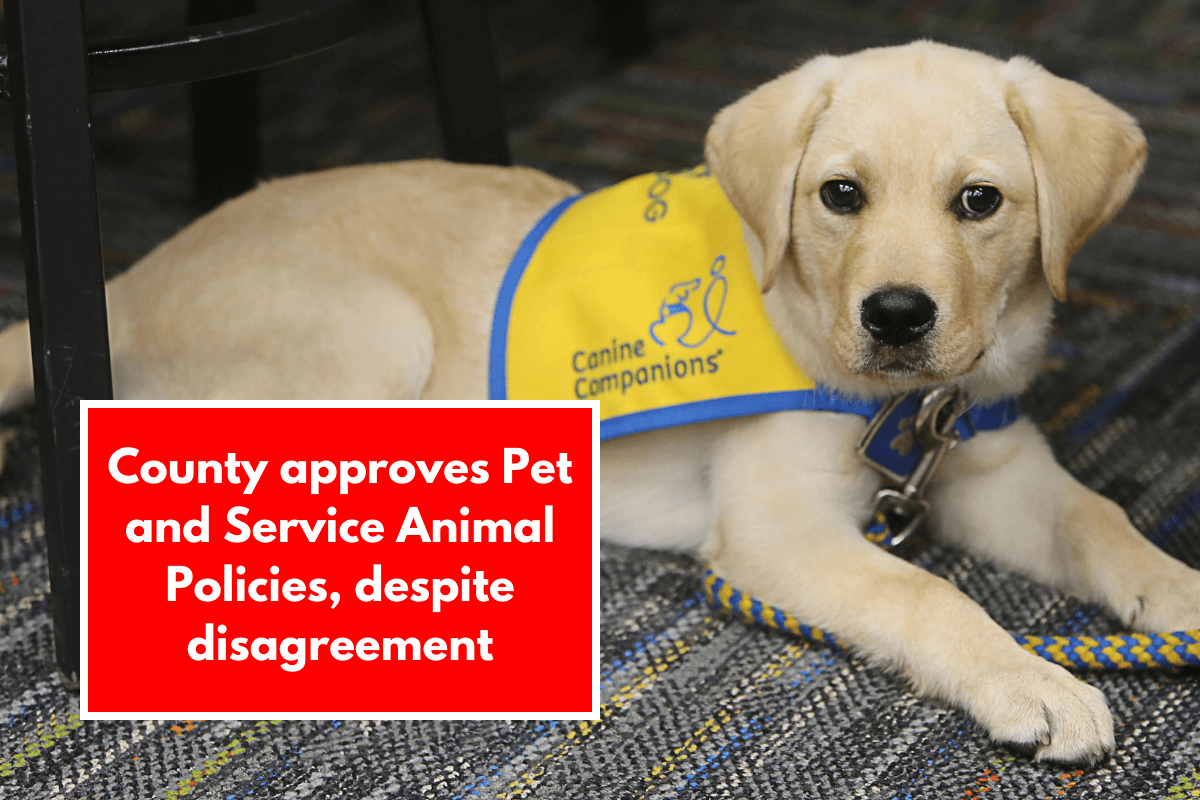 County approves Pet and Service Animal Policies, despite disagreement