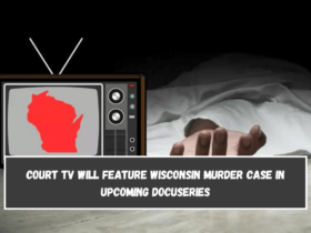 Court TV Will Feature Wisconsin Murder Case in Upcoming Docuseries