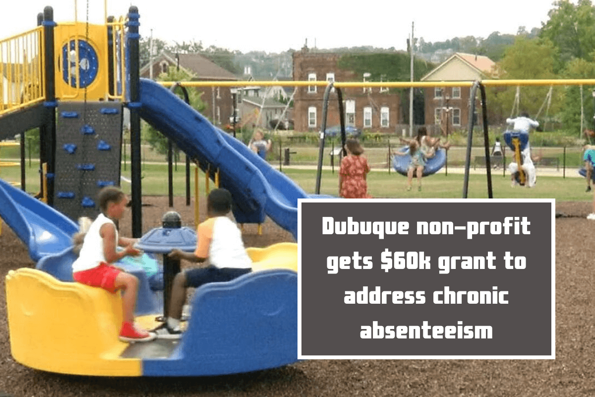 Dubuque non-profit gets $60k grant to address chronic absenteeism