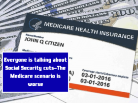 Everyone is talking about Social Security cuts-The Medicare scenario is worse