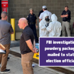 FBI investigating powdery packages mailed to state election officials