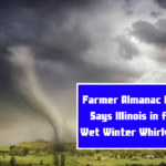 Farmer Almanac Now Says Illinois in for Wet Winter Whirlwind