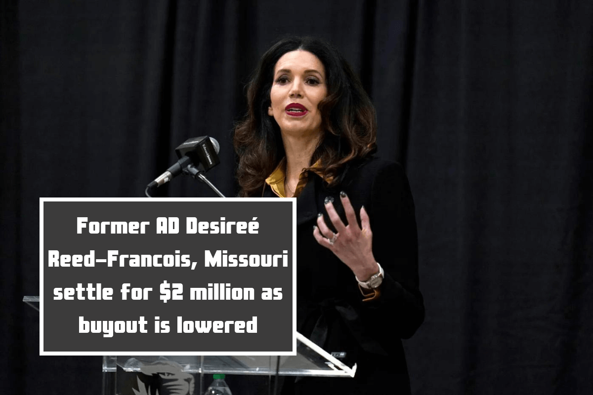 Former AD Desireé Reed-Francois, Missouri settle for $2 million as buyout is lowered