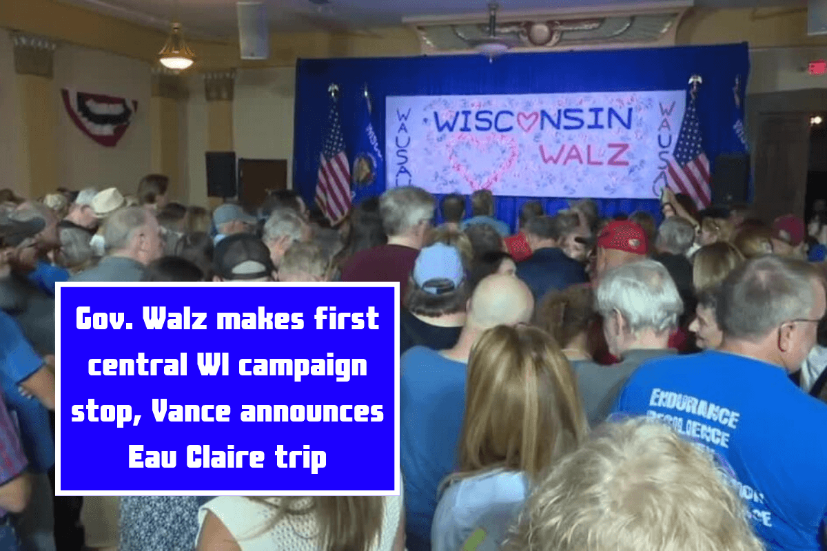 Gov. Walz makes first central WI campaign stop, Vance announces Eau Claire trip