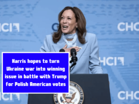 Harris hopes to turn Ukraine war into winning issue in battle with Trump for Polish American votes