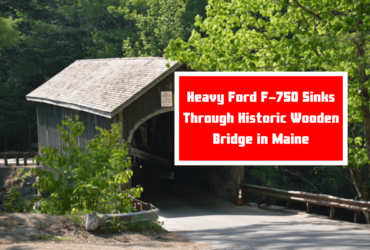 Heavy Ford F-750 Sinks Through Historic Wooden Bridge in Maine