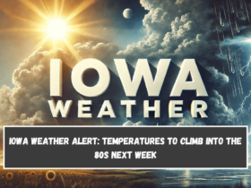 Iowa Weather Alert: Temperatures to Climb into the 80s Next Week