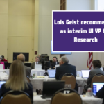 Lois Geist recommended as interim UI VP for Research