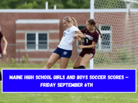 Maine High School Girls and Boys Soccer SCORES – Friday September 6th