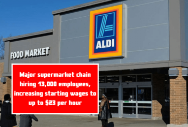 Major supermarket chain hiring 13,000 employees, increasing starting wages to up to $23 per hour