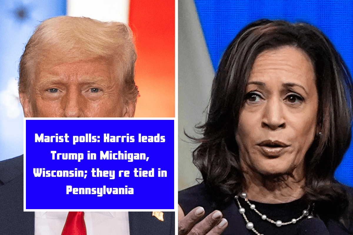 Marist polls: Harris leads Trump in Michigan, Wisconsin; they re tied in Pennsylvania