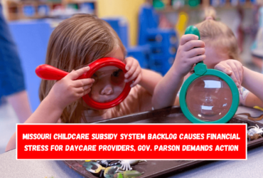 Missouri childcare subsidy system backlog causes financial stress for daycare providers, Gov. Parson demands action