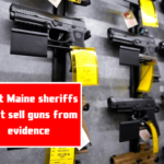 Most Maine sheriffs don t sell guns from evidence