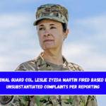 National Guard Col. Leslie Zyzda Martin Fired Based Upon Unsubstantiated Complaints Per Reporting