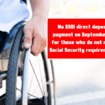 No SSDI direct deposit payment on September 11 for those who do not meet Social Security requirements