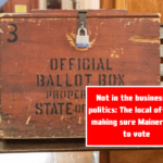 Not in the business of politics: The local officials making sure Mainers get to vote