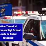 Online Threat at Wisconsin High School Leads to Police Response