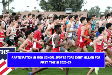 Participation in High School Sports Tops Eight Million for First Time in 2023-24