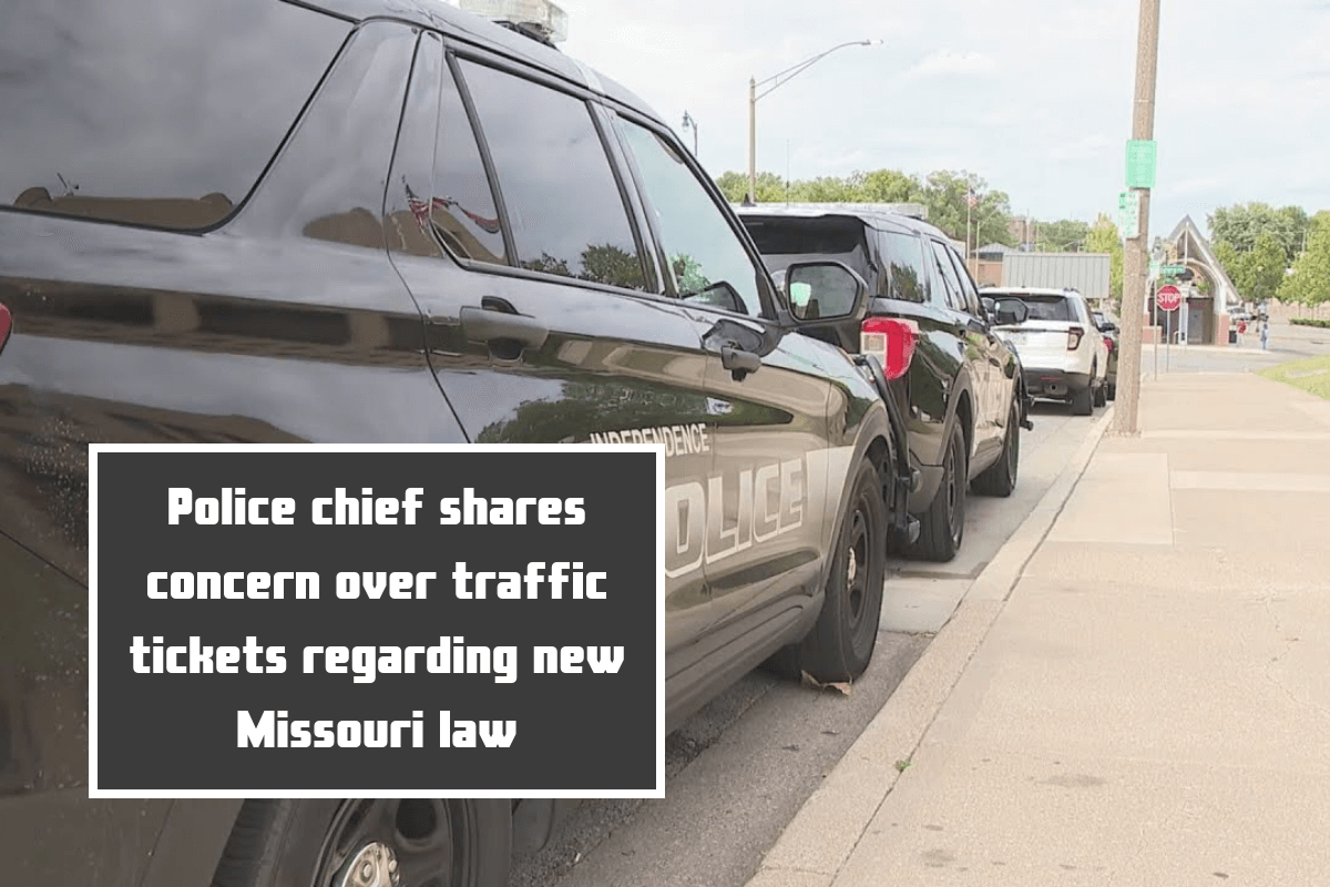 Police chief shares concern over traffic tickets regarding new Missouri law