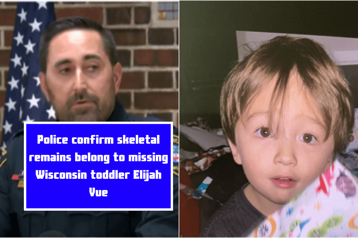 Police confirm skeletal remains belong to missing Wisconsin toddler Elijah Vue