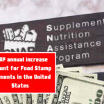 SNAP annual increase amount for Food Stamp payments in the United States