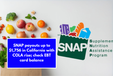 SNAP payouts up to $1,756 in California with COLA rise; check EBT card balance