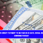 SSI: $574 direct payment to be paid in 23 days, Social Security confirms payday