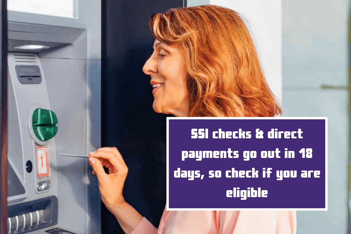 SSI checks & direct payments go out in 18 days, so check if you are eligible