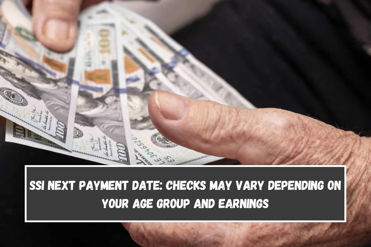 SSI next payment date: checks may vary depending on your age group and earnings