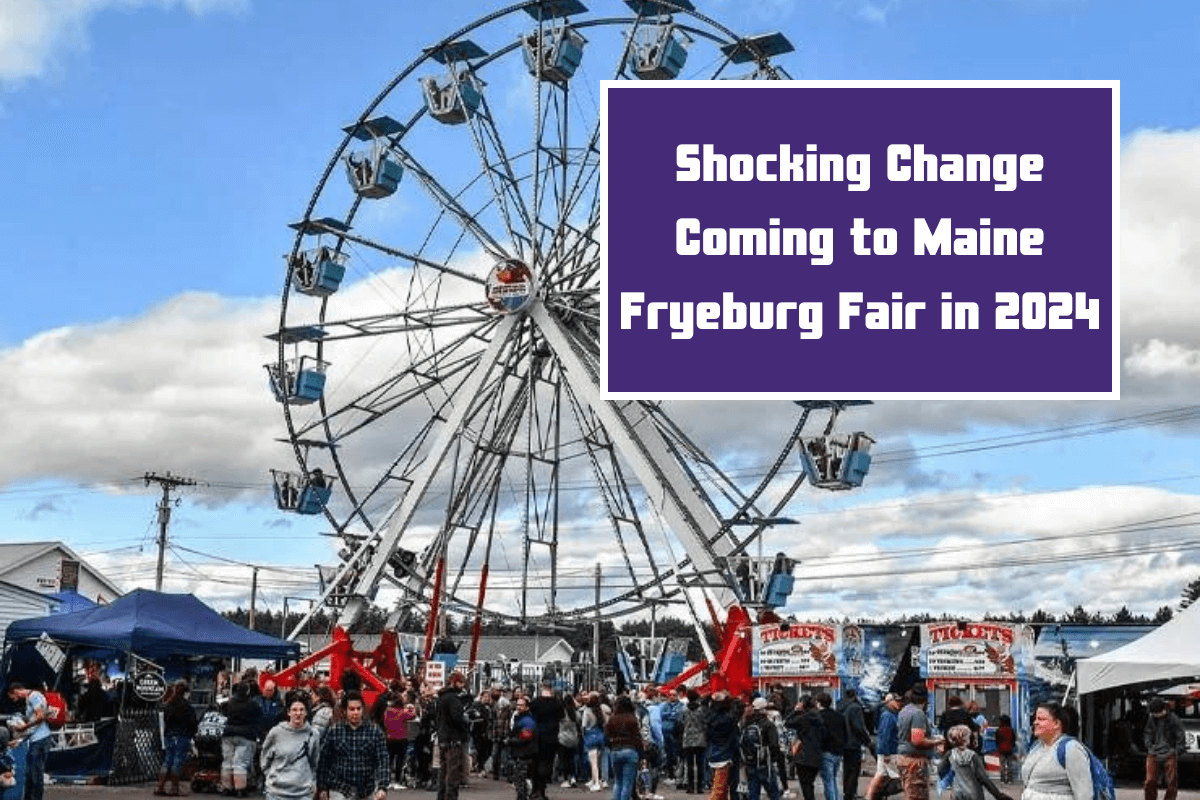 Shocking Change Coming to Maine Fryeburg Fair in 2024 - MyGateWay News