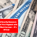 Social Security Announces Date of First Payment with New Check Increase – It’s Official