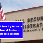 Social Security Notice to Millions of Seniors – Could Lose Benefits