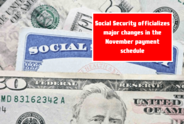 Social Security officializes major changes in the November payment schedule