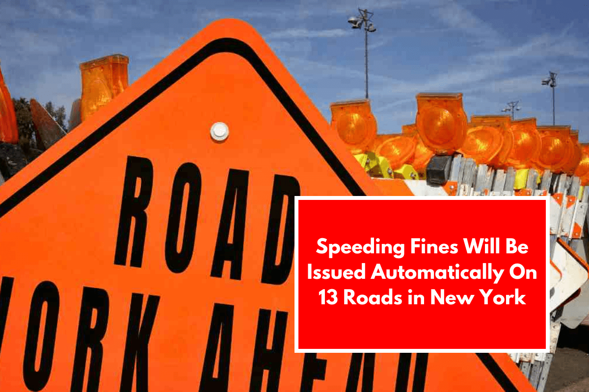 Speeding Fines Will Be Issued Automatically On 13 Roads in New York