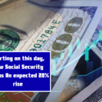 Starting on this day, New Social Security checks An expected 28% rise