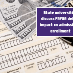 State universities discuss FAFSA delays impact on admissions, enrollment