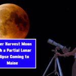 Super Harvest Moon with a Partial Lunar Eclipse Coming to Maine