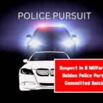 Suspect In A Milford To Holden Police Pursuit Committed Suicide