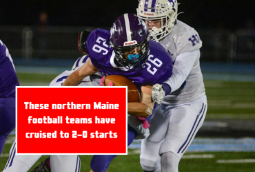 These northern Maine football teams have cruised to 2-0 starts