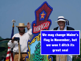 We may change Maine’s flag in November, but we won t ditch its great seal